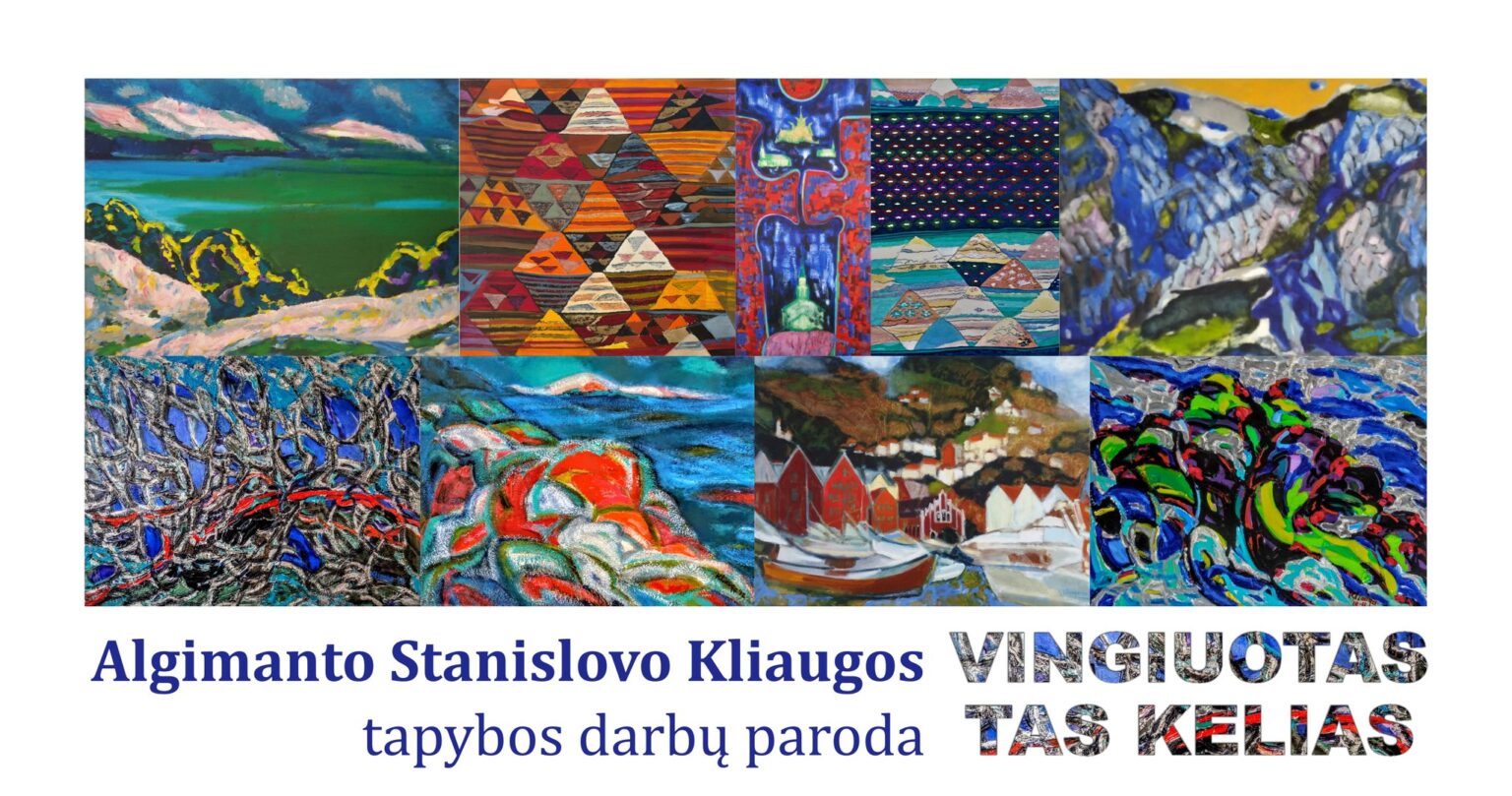 Algimanto Stanislovo Kliaugos tapybos darbų paroda VINGIUOTAS TAS KELIAS