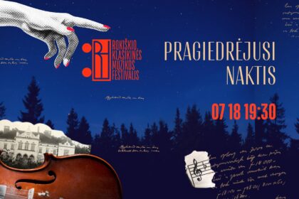 PRAGIEDRĖJUSI NAKTIS | XVII Rokiškio klasikinės muzikos festivalis