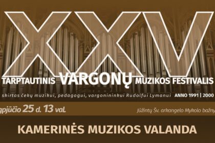 KAMERINĖS MUZIKOS VALANDA | Vargonų muzikos festivalis