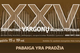 PABAIGA YRA PRADŽIA | Vargonų muzikos festivalis